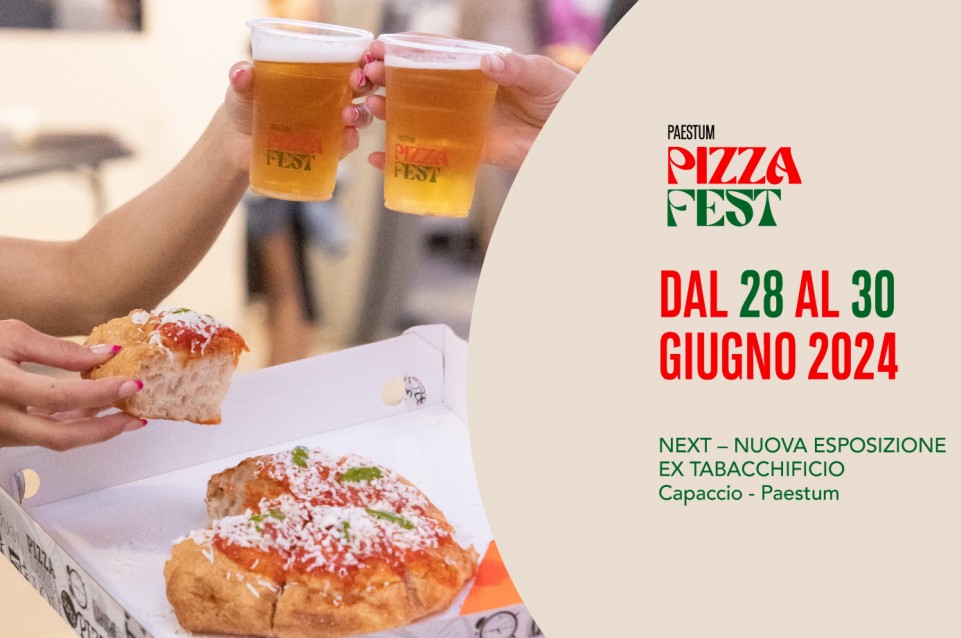 Paestum Pizza Fest: dal 28 al 30 giugno a Capaccio Paestum