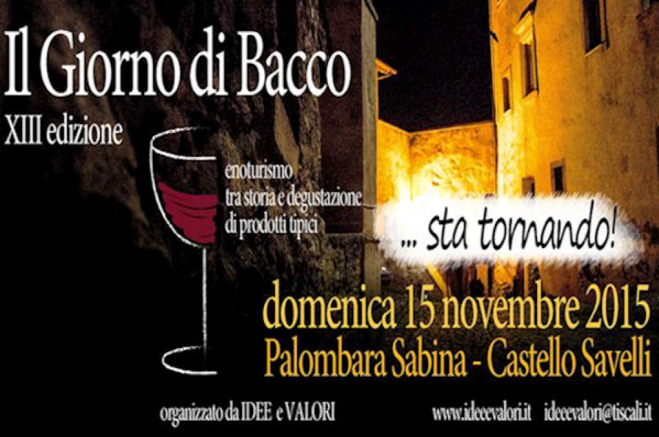 Domenica 15 novembre a Palombara Sabina è "Il Giorno di Bacco" Domenica 15 novembre a Palombara Sabina è "Il Giorno di Bacco"
