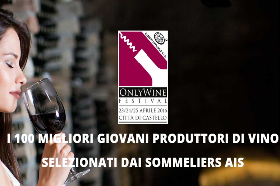A Perugia dal 23 al 25 aprile appuntamento con "Only Wine Festival" 