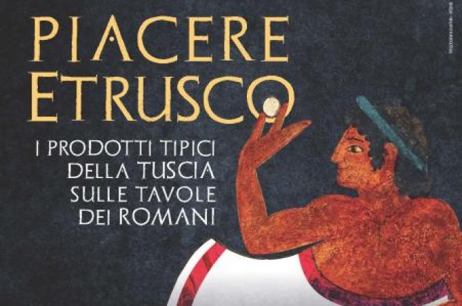 Piacere Etrusco: dal 21 al 28 novembre a Roma tutto il sapore della Tuscia Piacere Etrusco: dal 21 al 28 novembre a Roma tutto il sapore della Tuscia