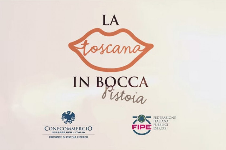 Dal 22 al 25 aprile a Pistoia appuntamento con "La Toscana in bocca" 