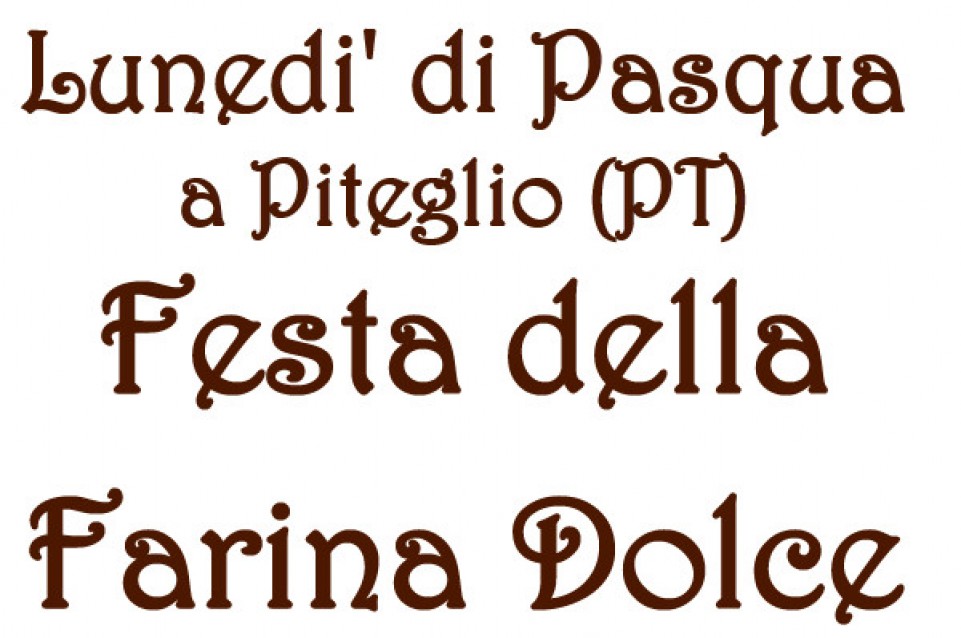 Il 6 aprile a Piteglio la Pasquetta si festeggia con la "Festa della Farina Dolce" Il 6 aprile a Piteglio la Pasquetta si festeggia con la "Festa della Farina Dolce"