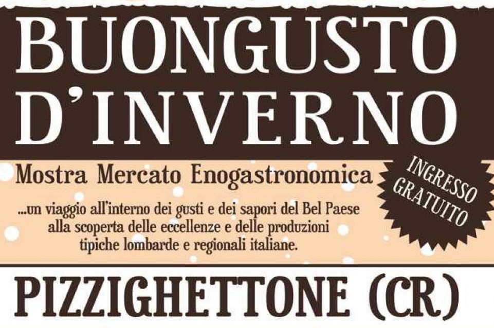 Il 16 e 17 gennaio a Pizzighettone torna "BuonGusto d'Inverno" Il 16 e 17 gennaio a Pizzighettone torna "BuonGusto d'Inverno"