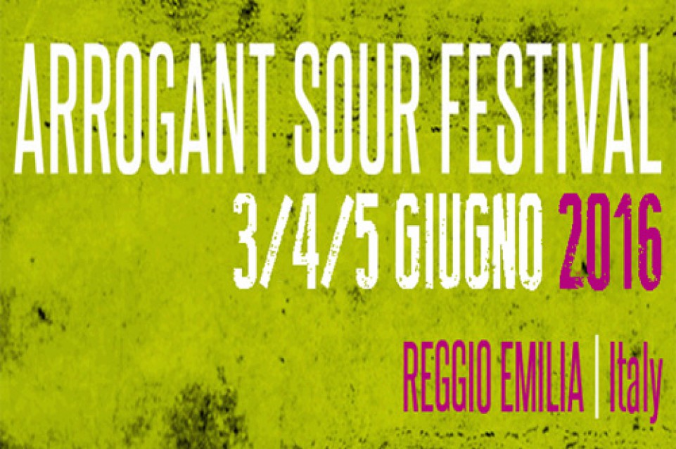 Dal 3 al 5 giugno a Reggio Emilia appuntamento con l'"Arrogant Sour Festival" 