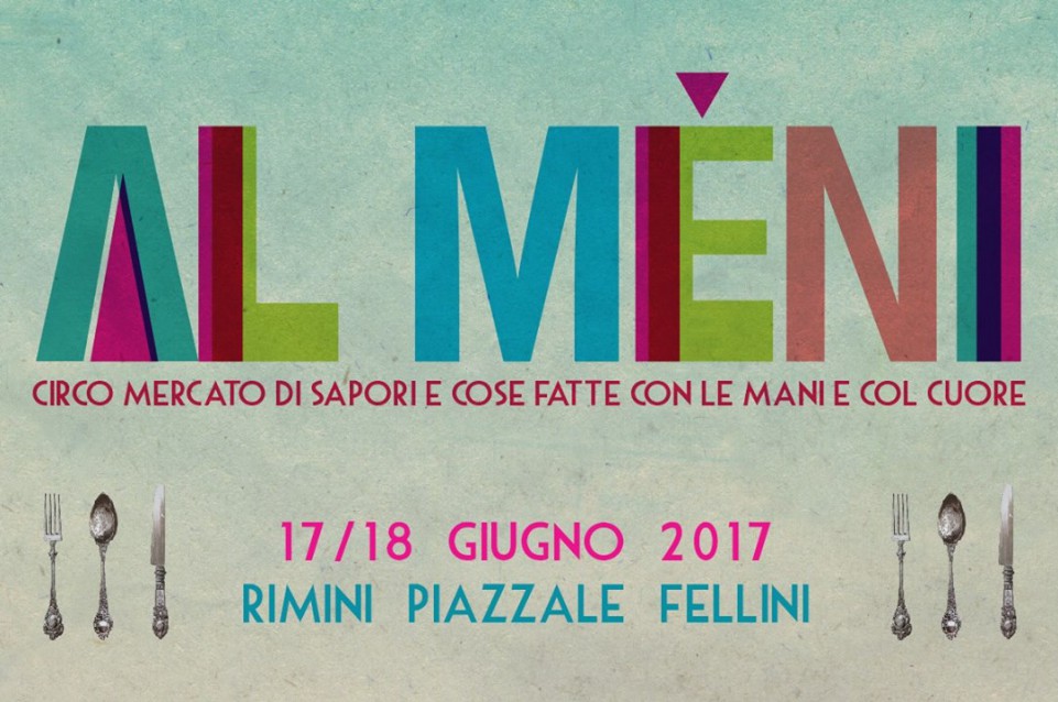 Il 17 e 18 giugno Rimini diventa la capitale italiana del gusto con il circo di "Al Meni" 