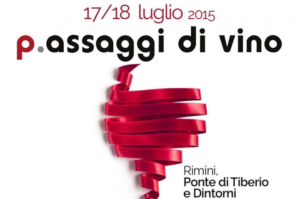 Il 17 e 18 luglio a Rimini torna il sapore di "P.assaggi di Vino"