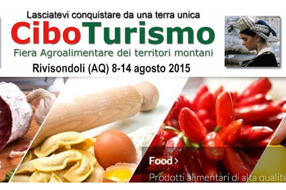 Dall'8 al 14 agosto a Rivisondoli gastronomia, natura e cultura a "CiboTurismo" Dall'8 al 14 agosto a Rivisondoli gastronomia, natura e cultura a "CiboTurismo"