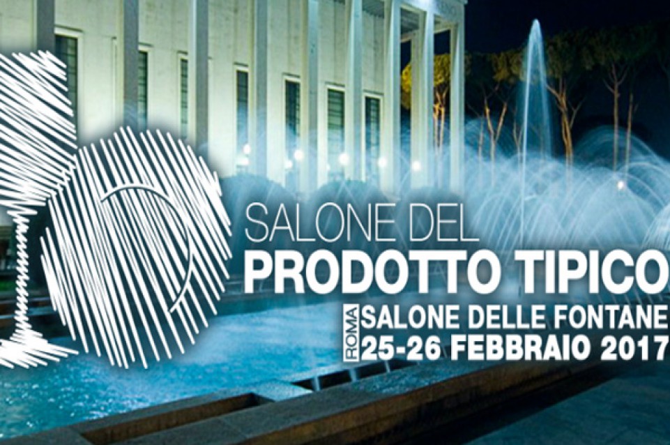 Il 25 e 26 febbraio a Roma appuntamento con il Salone del Prodotto Tipico 