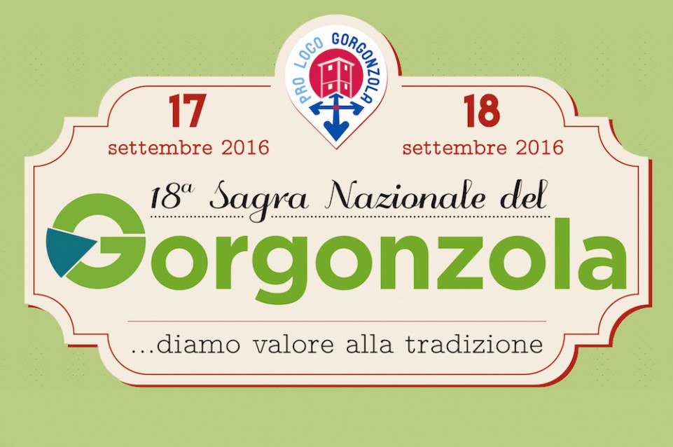 Sagra del Gorgonzola: dal 7 al 18 settembre vi aspetta il gusto