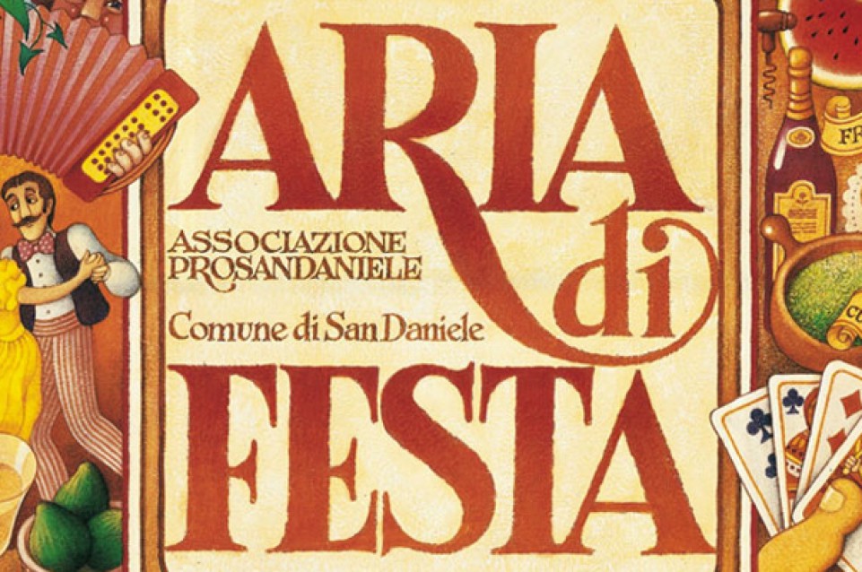 Dal 24 al 27 giugno a San Daniele c'è "Aria di Festa" 