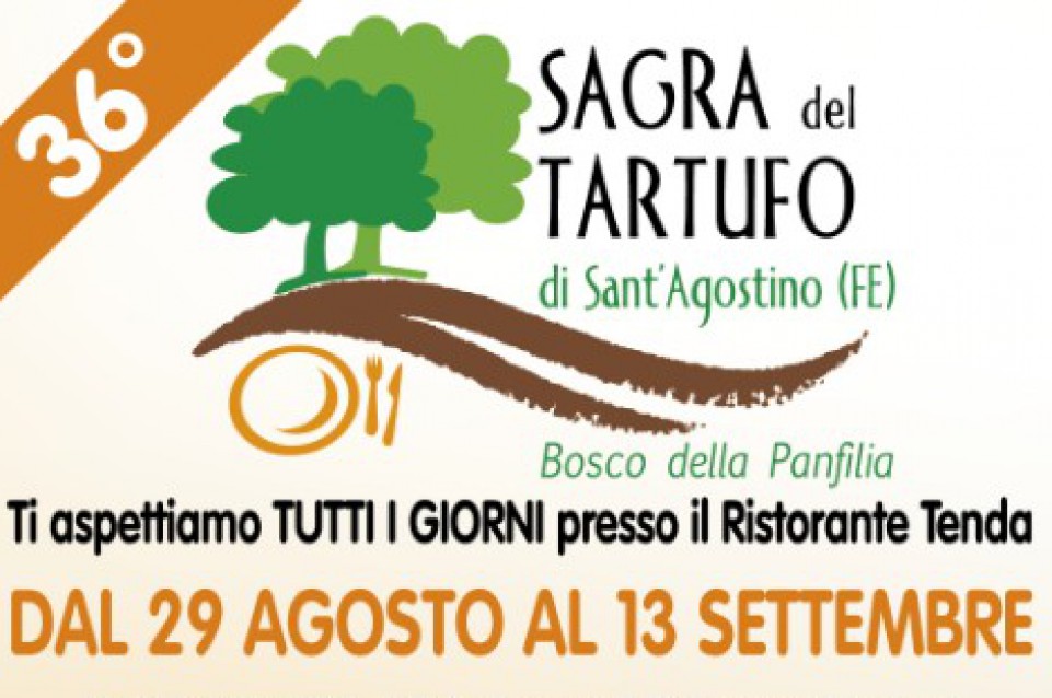 Dal 29 agosto al 13 settembre a Sant'Agostino vi aspetta la "Sagra del Tartufo"