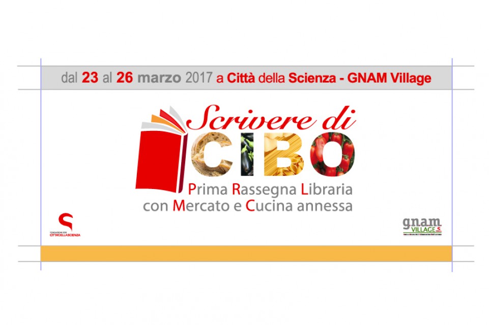 Scrivere di Cibo: dal 23 al 26 marzo a Napoli un viaggio dedicato al rapporto tra cibo e letteratura 