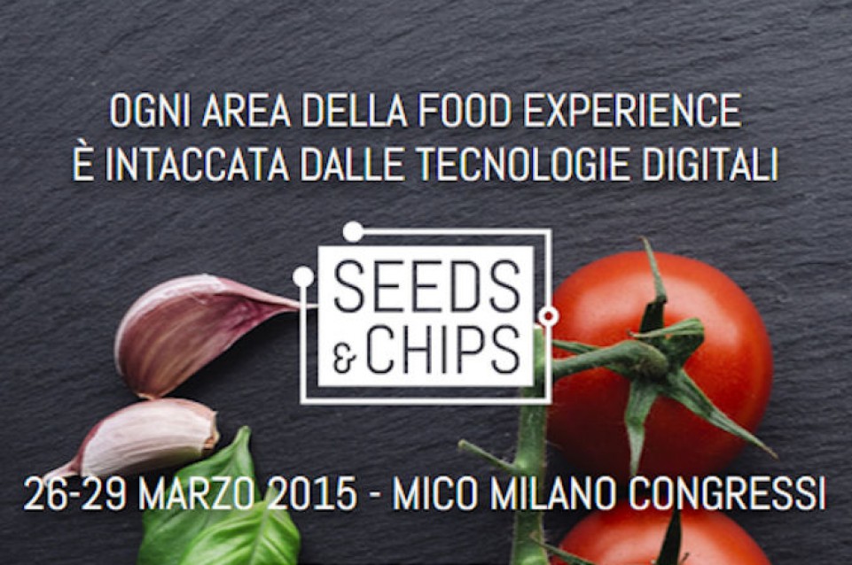 Seeds&Chips: dal 26 al 29 marzo a Milano il salone dell'innovazione digitale nella filiera enogastronomica Seeds&Chips: dal 26 al 29 marzo a Milano il salone dell'innovazione digitale nella filiera enogastronomica