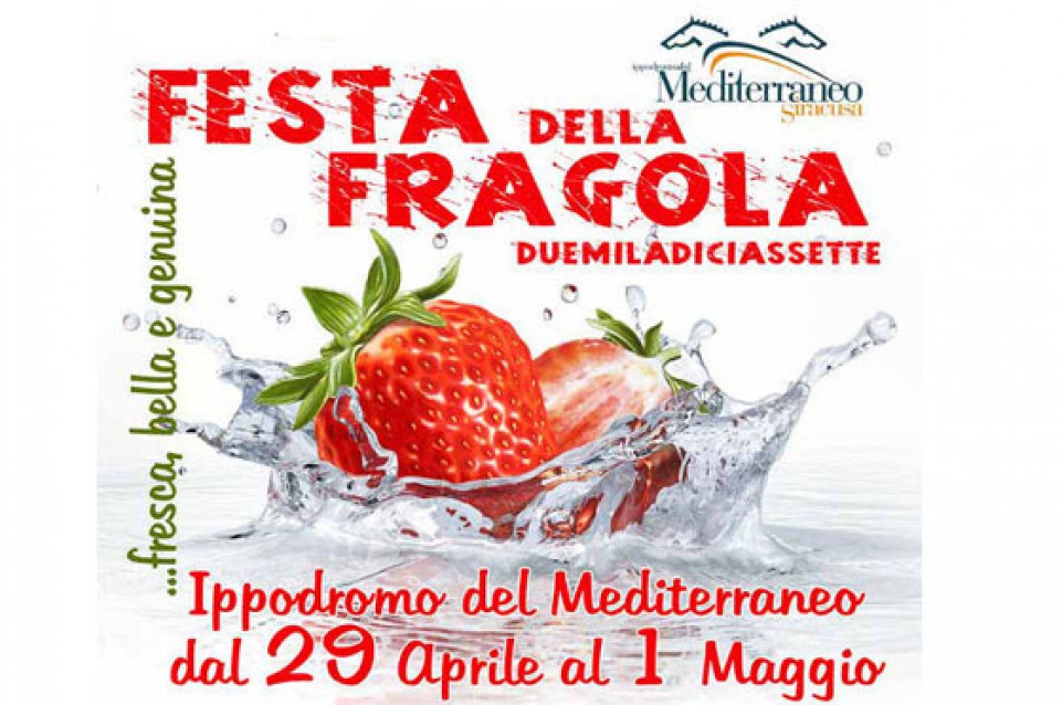 Dal 29 aprile all'1 maggio a Siracusa appuntamento con la Sagra della Fragola 