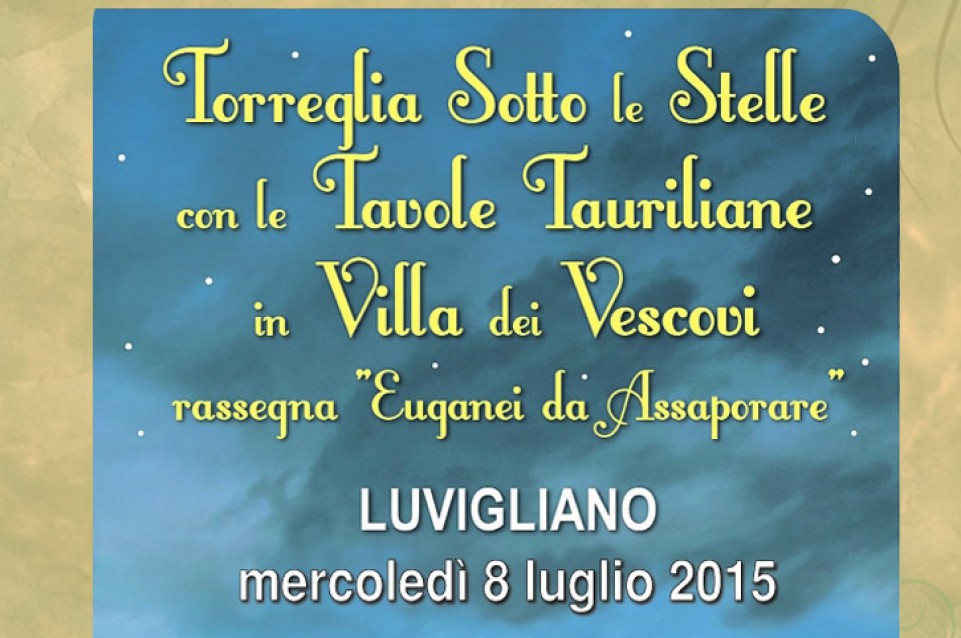 L'8 luglio storia e gusto a "Torreglia sotto le stelle" 