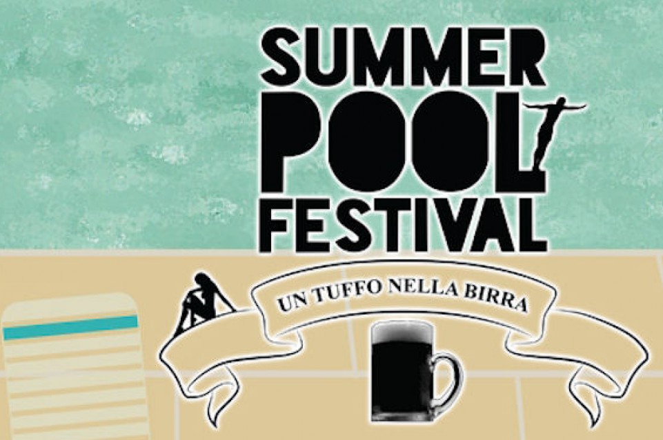 Summer Pool Festival: il 18 luglio a Roma vi aspetta la birra artigianale Summer Pool Festival: il 18 luglio a Roma vi aspetta la birra artigianale
