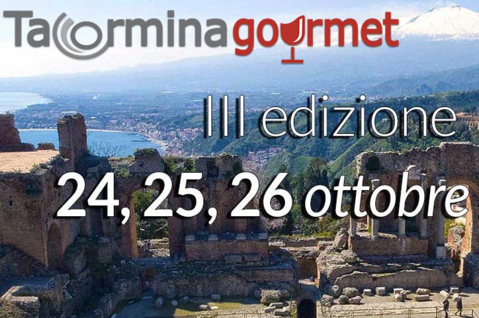Dal 24 al 26 ottobre torna "Taormina Gourmet"