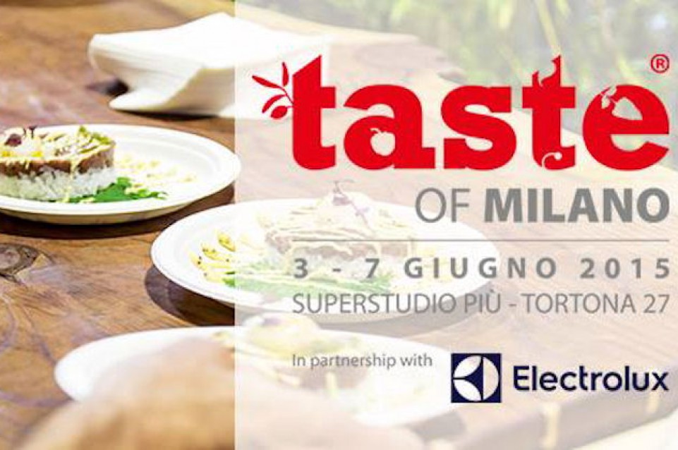 Taste of Milano: dal 3 al 7 giugno torna l'appuntamento con l'alta ristorazione Taste of Milano: dal 3 al 7 giugno torna l'appuntamento con l'alta ristorazione
