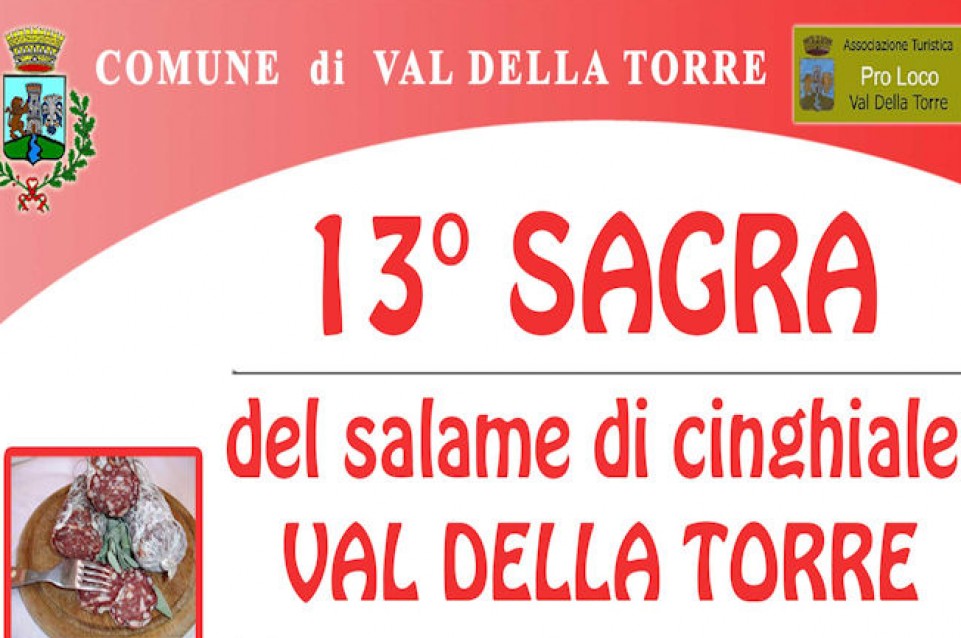 A Val della Torre il 29 marzo torna la "Sagra del Salame di Cinghiale" A Val della Torre il 29 marzo torna la "Sagra del Salame di Cinghiale"