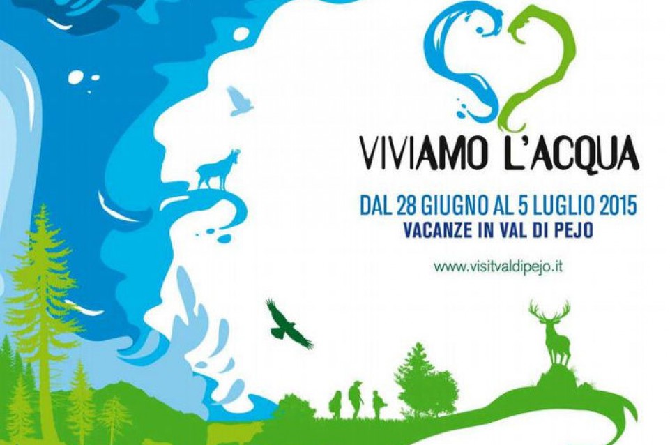 Dal 28 giugno al 5 luglio in Val di Pejo vi aspetta "Viviamo l'acqua" Dal 28 giugno al 5 luglio in Val di Pejo vi aspetta "Viviamo l'acqua"