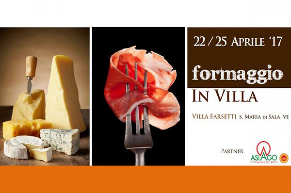 Dal 22 al 25 aprile a Venezia torna "Formaggio In Villa" 