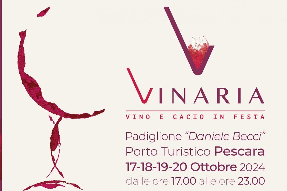 Vinaria: dal 17 al 20 ottobre a Pescara Vinaria: dal 17 al 20 ottobre a Pescara