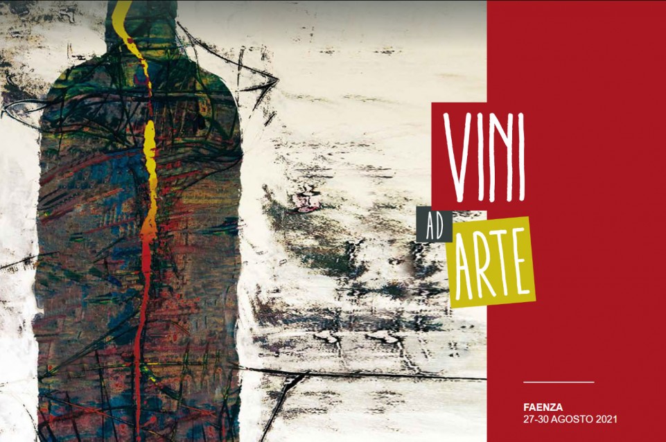 Vini ad Arte - Quando l’uva è un capolavoro: dal 27 al 30 agosto a Faenza