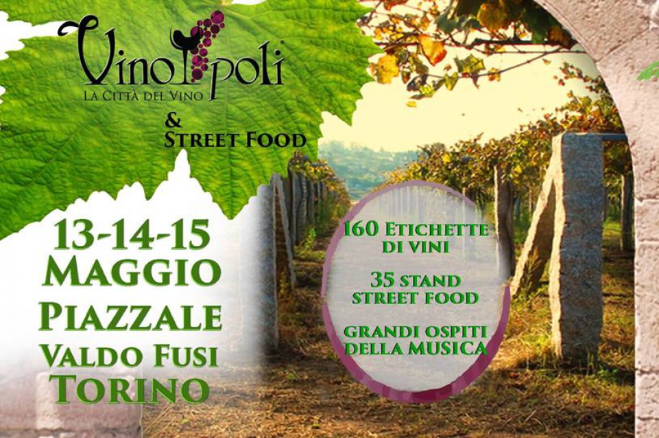 Vinopoli: dal 13 al 15 maggio a Torino arrivano le eccellenze enologiche